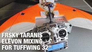 FrSky Taranis ElevonDelta Mixing for Tuffwing 32quot Flying Wing [upl. by Hultin]