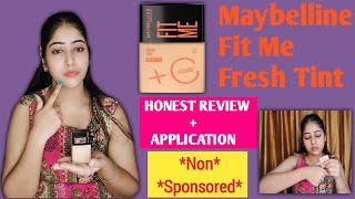 Maybelline Fit Me Fresh Tints  Review  Application  Is it worth the Money [upl. by Bauer835]