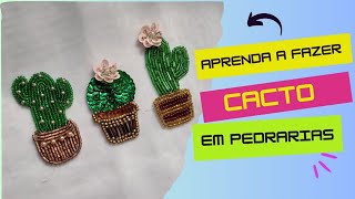 CACTO BORDADO EM PEDRARIA [upl. by Karolina]