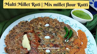 Multi Millet Rotti  Mix millet flour Roti [upl. by Lessard57]