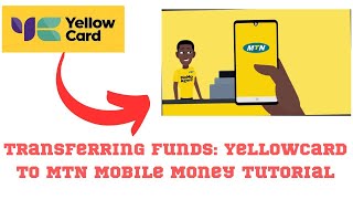 Transferring Funds YellowCard to MTN Mobile Money Tutorial [upl. by Nylkcaj360]