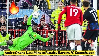 🔥 Andre Onana Last Minute Penalty Save vs FC Copenhagen [upl. by Angrist]