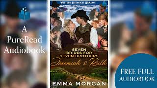 Full length Audiobook  Jeremiah amp Ruth  Western Historical Romance by Emma Morgan [upl. by Allsopp]