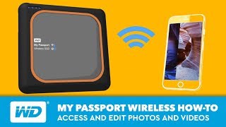 My Passport Wireless  How to Access and Edit Photos and Videos [upl. by Langham]