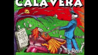 CALAVERA TiJuana RAIN [upl. by Akemed]