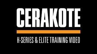 Cerakote HSeries amp Elite Training Video [upl. by Mojgan]