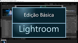 Tutorial de Lightroom  Edição básica [upl. by Soule]