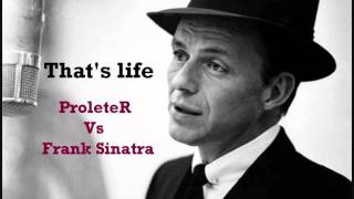 Frank Sinatra  Thats life ProleteR tribute [upl. by Nwatna]