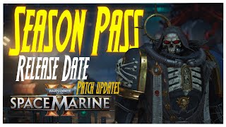 Big News for SPACE MARINE 2  Season Pass RELEASE DATE patch and more [upl. by Sweatt482]