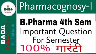 Pharmacognosy1  BPharma Pharma 4th sem  Important Questions For Semester Exam [upl. by Oliana]