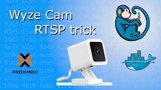 Wyze Cam RTSP setup using Docker on Proxmox  no firmware changes no monthly charges [upl. by Cheryl]