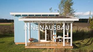 Gartenhaus selber bauen Innenausbau [upl. by Gold]