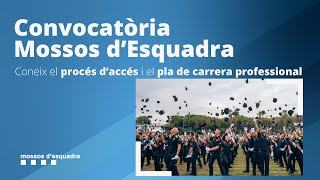 Procés d’accés i Pla de Carrera Professional del cos de Mossos d’Esquadra 2024 [upl. by Tymes]