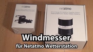 Test Windmesser für Wetterstation Netatmo Wind Gouge Review  Caulius probiert es aus [upl. by Repsac]