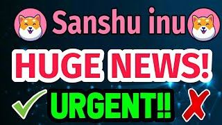 Sanshu inu Urgent News  Sanshu inu price prediction  Sanshu inu coin [upl. by Ydurt108]