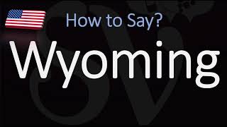 How to Pronounce Wyoming CORRECTLY [upl. by Travis]