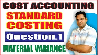 Material Variance Practical Question 1 Standard Costing Cost Accounting BCom  EduTrix  AshokKumar [upl. by Grimbly]