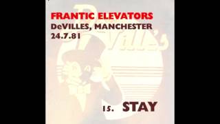 FRANTIC ELEVATORS  Stay DeVilles Manchester 24781 [upl. by Eenwahs]