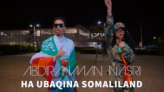 ABDIRAHMAN NASRI  HA UBAQINA SOMALILAND  OFFICIAL VIDEO 2023 [upl. by Rann]