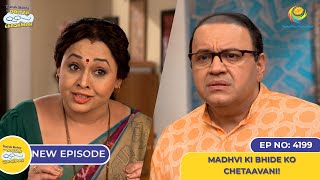 NEW Ep 4199  Madhvi ki Bhide Ko Chetaavani  Taarak Mehta Ka Ooltah Chashmah [upl. by Attiuqal]