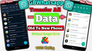 Transfer GBWhatsapp Messages From Old Phone To New Phone  GBWhatsapp All Data Transfer To New Phone [upl. by Airtap]