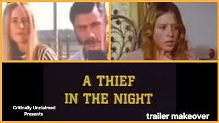 A Thief in the Night  Trailer Makeover [upl. by Acessej]