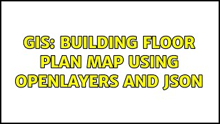 GIS Building Floor Plan map using OpenLayers and json [upl. by Whit]