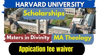 Tuition fee waiver with application fee waiver MA Theology Scholarships at Harvard University [upl. by Sheba]