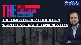 The Times Higher Education World University Ranking 2025 II Avyan Ias [upl. by Zitella611]