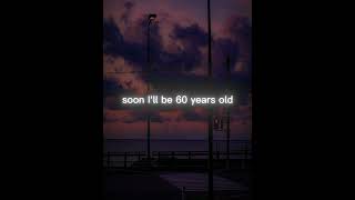 Soon I will be 60 years old Lukas Graham sped up lyrics shorts 7years shorts [upl. by Lankton697]