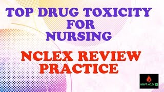 Nursing NCLEX Practice Questions  Drug Toxicity RN LPN  Nursing NCLEX Review  ADAPT NCLEX [upl. by Kylah]