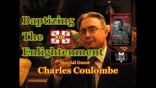 Charles Coulombe on Catholics and the Enlightenment [upl. by Kirtley915]