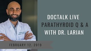 Hyperparathyroidism FAQs  Dr Babak Larian February Facebook Live [upl. by Eillom377]