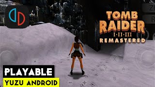 Tomb Raider IIII Remastered Is Playable On Yuzu Android Fix Graphics  Settings [upl. by Oibesue514]