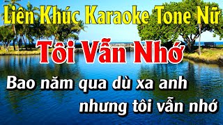 Liên Khúc Karaoke Tone Nữ  Bolero Nhạc Sống Dễ Hát  Tôi Vẫn Nhớ Karaoke Lâm Organ  Beat Mới [upl. by Maclaine]