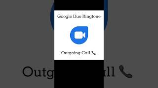 Google Duo Ringtone [upl. by Nuavahs81]