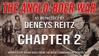 The Anglo Boer War as witnessed by Deneys Reitz  Chapter 2 [upl. by Riffle]