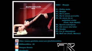 Jelena Karleusa  2005  06  Upravo ostavljena [upl. by Missie]