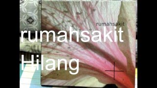 rumahsakit  Hilang  Lirik [upl. by Hayward]