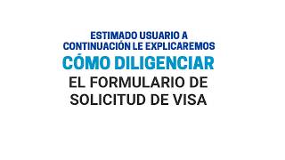 Tutorial para diligenciar el formulario de solicitud de Visa [upl. by Breed420]