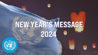 UN Chiefs 2024 New Years Message  United Nations [upl. by Oribelle]