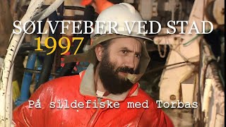 Sølvfeber ved Stad På sildefiske med Torbas  1997 [upl. by Airamana]