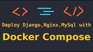 Docker Compose  Deploy Django with Nginx and MySql services [upl. by Vada]