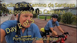 Day 2 cycling the Camino de Santiago Portuguese Coastal Route [upl. by Enitsahc]