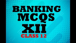 Banking Mcqs  2nd year Banking Mcqs  Class 12 Banking Mcqs  Xii Banking mcqs [upl. by Ained]