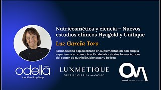 Nutricosmética y ciencia  Nuevos estudios clínicos Hyagold y Unifique  Luz García Toro [upl. by Grannie]