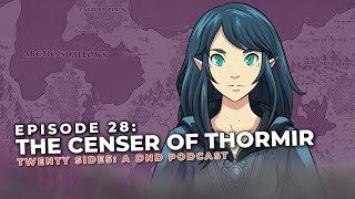 Twenty Sides A DnD Podcast  Ep 28 The Censer of Thormir [upl. by Paluas]