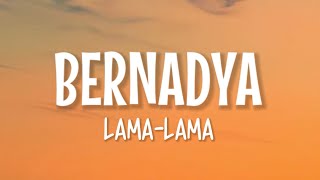 Bernadya  LamaLama Lirik Lagu [upl. by Nilad]