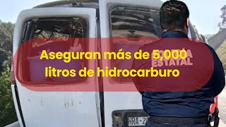 Aseguran más de 5000 litros de hidrocarburo en 3 municipios de Hidalgo [upl. by Mackoff]