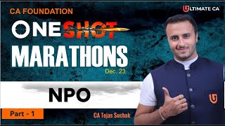 NPO  One Shot Marathon  Part 12  CA Foundation Accounts  December 23  CA Tejas Suchak [upl. by Bashee290]